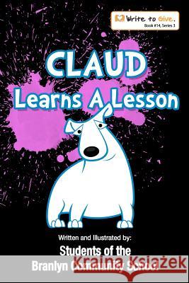 Claud Learns A Lesson Branlyn Community School, Students Of Th 9781461063674 Createspace - książka