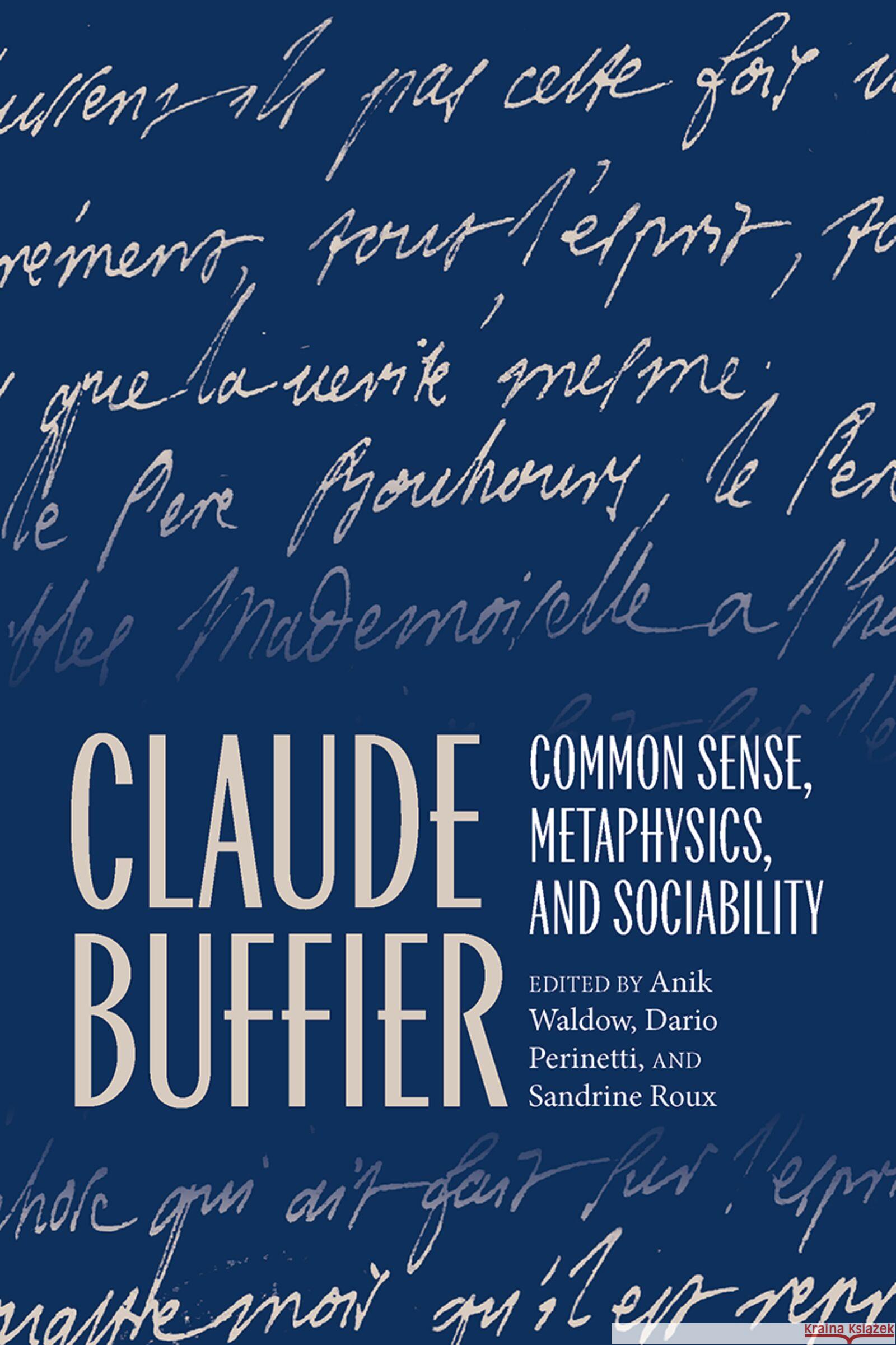 Claude Buffier: Common Sense, Metaphysics, and Sociability Anik Waldow Dario Perinetti Sandrine Roux 9780197751367 Oxford University Press - książka