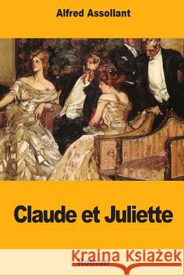 Claude et Juliette Assollant, Alfred 9781987699845 Createspace Independent Publishing Platform - książka