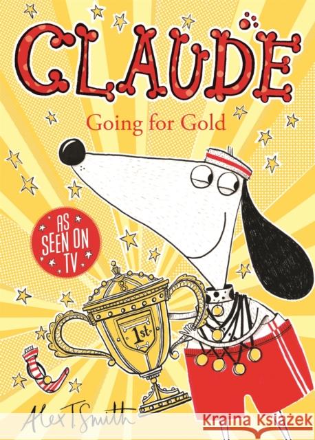 Claude Going for Gold! Smith, Alex T. 9781444919622 Hachette Children's Group - książka