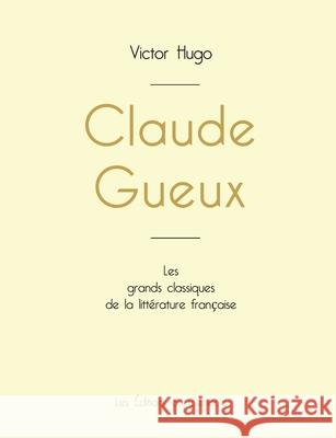 Claude Gueux de Victor Hugo (édition grand format) Victor Hugo 9782759314089 Les Editions Du Cenacle - książka