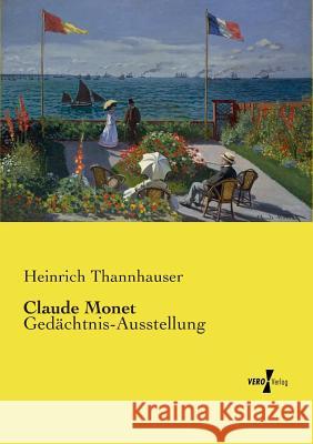 Claude Monet: Gedächtnis-Ausstellung Heinrich Thannhauser 9783737208994 Vero Verlag - książka
