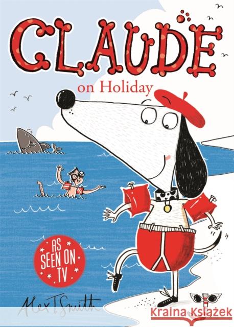 Claude on Holiday Alex Smith 9780340999011 Hachette Children's Group - książka