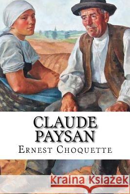 Claude Paysan: roman Choquette, Ernest 9781541180505 Createspace Independent Publishing Platform - książka