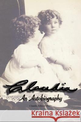 Claudia: An Autobiography Dakota Dwayne Crabtree Claudia Johnson Dobbs 9781537223148 Createspace Independent Publishing Platform - książka