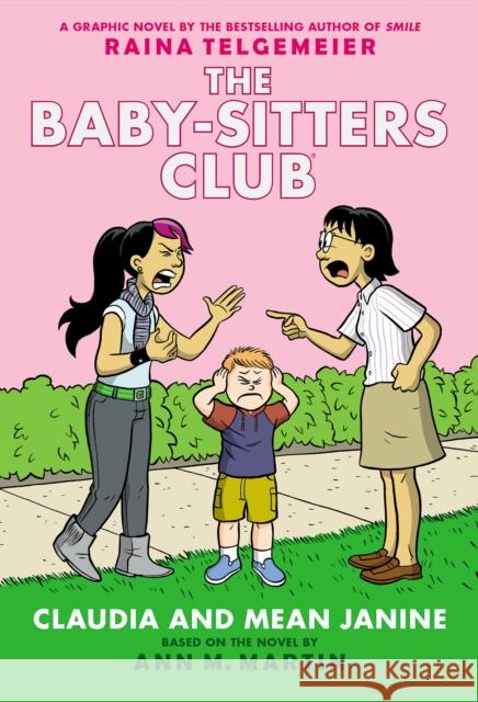 Claudia and Mean Janine: A Graphic Novel (the Baby-Sitters Club #4) Ann M. Martin Raina Telgemeier 9781338888263 Graphix - książka