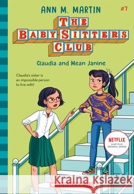 Claudia and Mean Janine (the Baby-Sitters Club #7): Volume 7 Martin, Ann M. 9781338651249 Scholastic Press - książka