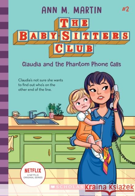 Claudia and the Phantom Phone Calls (the Baby-Sitters Club #2): Volume 2 Martin, Ann M. 9781338642216 Scholastic US - książka