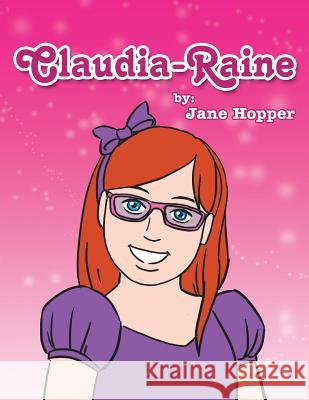 Claudia-Raine Jane Hopper 9781499005165 Xlibris Corporation - książka