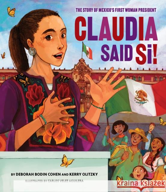 Claudia Said S!: The Story of Mexico's First Woman President Kerry Olitzky 9781681157139 Apples & Honey Press - książka