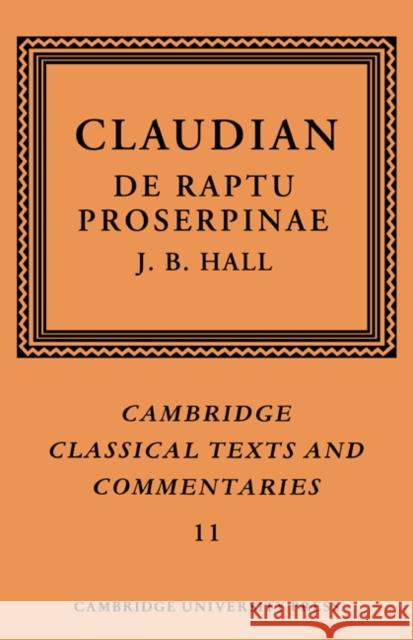 Claudian: De Raptu Proserpinae Claudian, J. B. Hall 9780521609302 Cambridge University Press - książka