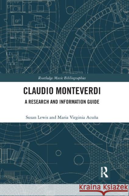 Claudio Monteverdi: A Research and Information Guide Susan Lewis Maria Virginia Acuna 9780367867270 Routledge - książka