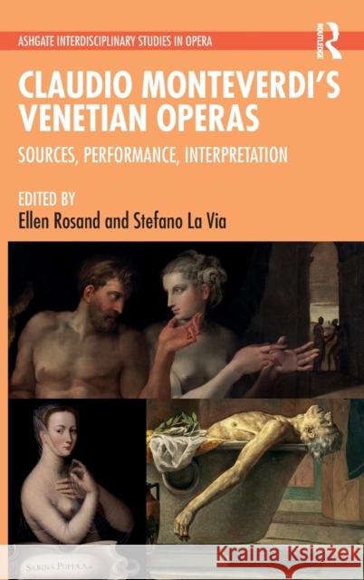 Claudio Monteverdi's Venetian Operas: Sources, Performance, Interpretation Ellen Rosand University of Massachusetts              Stefano Lavia 9780367191962 Routledge - książka
