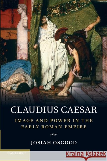 Claudius Caesar: Image and Power in the Early Roman Empire Osgood, Josiah 9780521708258  - książka