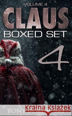 Claus Boxed 4: A Science Fiction Holiday Adventure Tony Bertauski 9781951432874 Tony Bertauski - książka