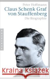 Claus Schenk Graf von Stauffenberg : Die Biographie Hoffmann, Peter   9783570550465 Pantheon - książka