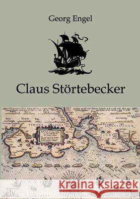 Claus St Rtebecker Engel, Georg 9783862671809 Europäischer Literaturverlag - książka