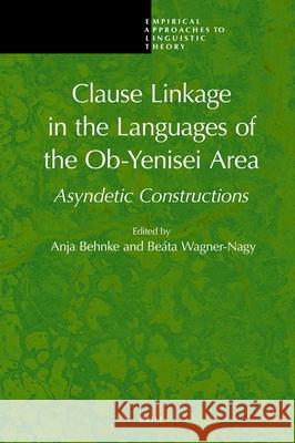 Clause Linkage in the Languages of the Ob-Yenisei Area: Asyndetic Constructions  9789004684768 Brill (JL) - książka