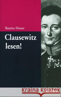 Clausewitz lesen! Heuser, Beatrice 9783486598438 Oldenbourg - książka