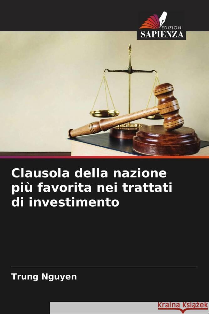 Clausola della nazione pi? favorita nei trattati di investimento Trung Nguyen 9786208130985 Edizioni Sapienza - książka