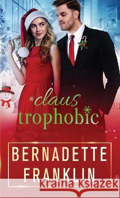 Claustrophobic Bernadette Franklin   9781649640789 Pen & Page Publishing - książka
