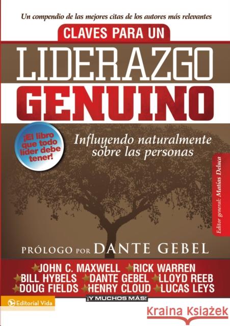 Claves Para un Liderazgo Genuino: Influyendo Naturalmente Sobre las Personas DeLuca, Matias 9780829757972 Vida Publishers - książka