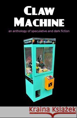 Claw Machine Elle Mitchell 9781949990546 Little Key Press - książka