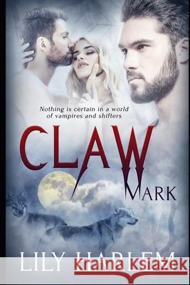 Claw Mark: Paranormal Threesome (MMF) Erotic Romance Lily Harlem 9781658700283 Independently Published - książka