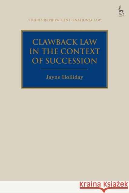 Clawback Law in the Context of Succession Jayne Holliday Paul Beaumont 9781509932320 Hart Publishing - książka