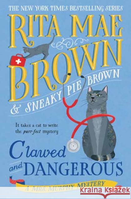Clawed and Dangerous: A Mrs. Murphy Mystery Rita Mae Brown 9780593874141 Bantam - książka