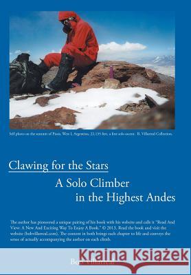 Clawing for the Stars: A Solo Climber in the Highest Andes Bob Villarreal 9781458213228 Abbott Press - książka