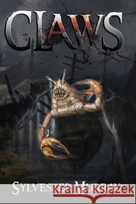 Claws Sylvester Murray 9781717495433 Createspace Independent Publishing Platform - książka