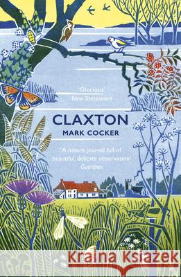 Claxton: Field Notes from a Small Planet Mark Cocker 9780099593478 Vintage Publishing - książka