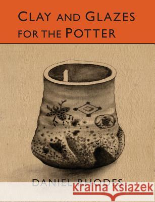 Clay and Glazes for the Potter Daniel Rhodes 9781614277996 Martino Fine Books - książka