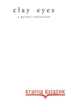 Clay Eyes Tyler Blanski 9780615194059 Tyler Blanski - książka