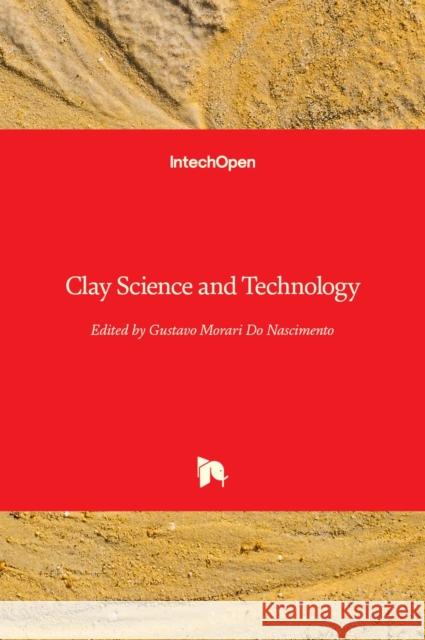 Clay Science and Technology Gustavo Morar 9781839682094 Intechopen - książka