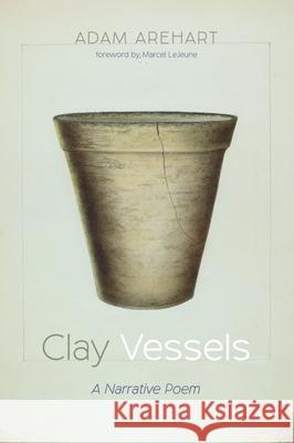Clay Vessels Adam Arehart Marcel LeJeune 9781725274112 Resource Publications (CA) - książka
