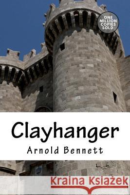 Clayhanger Arnold Bennett 9781722184322 Createspace Independent Publishing Platform - książka