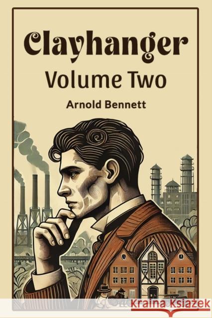 Clayhanger Volume Two Arnold Bennett 9789364281706 Double 9 Books - książka