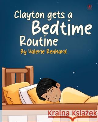 Clayton gets a Bedtime Routine Valerie Renhard 9781807210571 Red Rock Publishers - książka