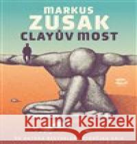 Clayův most Markus Zusak 9788025728543 Argo - książka