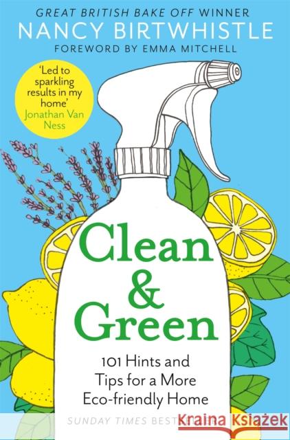 Clean & Green: 101 Hints and Tips for a More Eco-Friendly Home Nancy Birtwhistle 9781529049749 Pan Macmillan - książka