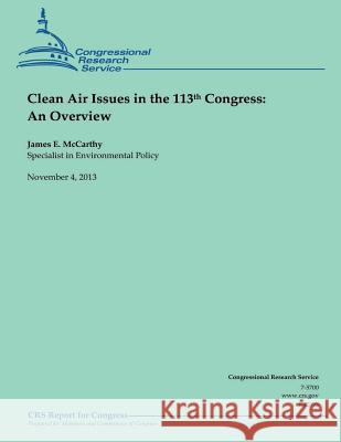 Clean Air Issues in the 113th Congress: An Overview James E. McCarthy 9781503236721 Createspace - książka