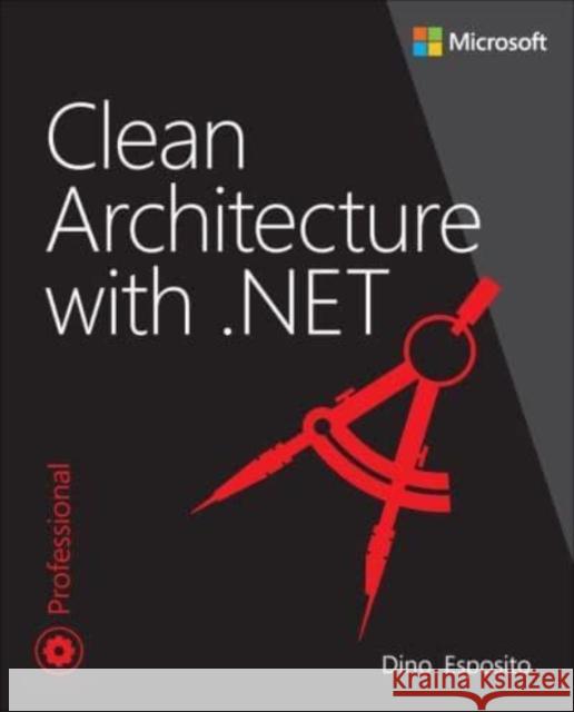 Clean Architecture with .NET Dino Esposito 9780138203283 Pearson Education (US) - książka