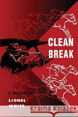 Clean Break Lionel White   9781958425510 Chosho Publishing - książka