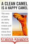 Clean Camel is a Happy Camel, A Paul Symonds 9781846940361 John Hunt Publishing