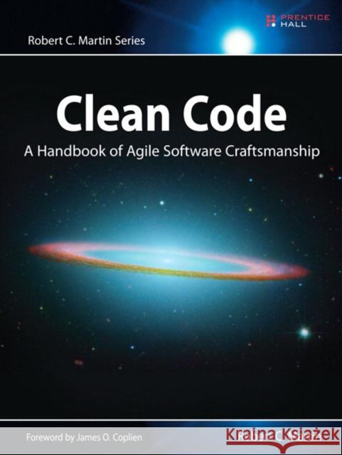 Clean Code: A Handbook of Agile Software Craftsmanship Martin Robert 9780132350884 Pearson Education (US) - książka