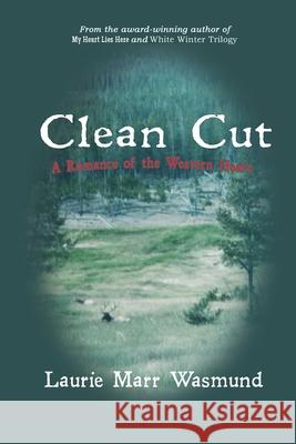 Clean Cut Laurie Marr Wasmund 9780985967529 Lost Ranch Books - książka