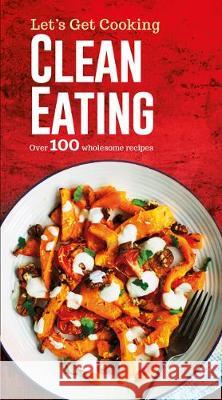 Clean Eating  9781786704795 Bonnier Books Ltd - książka