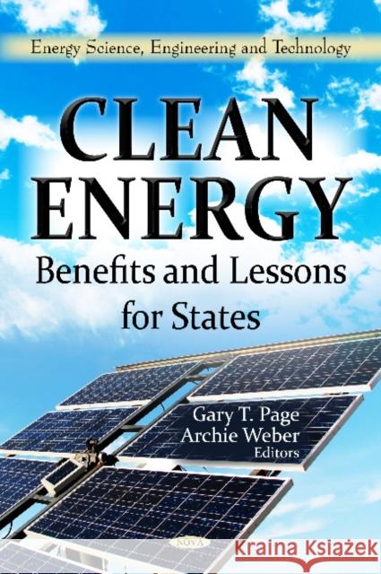 Clean Energy: Benefits & Lessons for States Gary T Page, Archie Weber 9781619423558 Nova Science Publishers Inc - książka